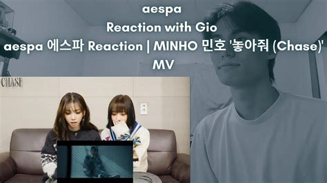 Aespa Reaction With Gio Aespa Reaction Minho Chase Mv