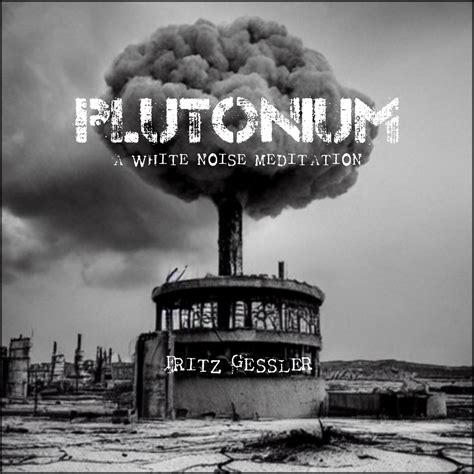 Plutonium | Fritz Gessler | Basement Corner Emissions