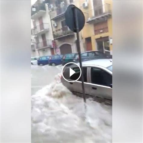 Nubifragio E Alluvione Lampo Su Licata Agrigento Immagini Impressionanti