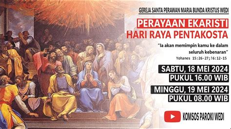 PERAYAAN EKARISTI HARI RAYA PENTAKOSTA L 18 05 2024 L 16 00 WIB YouTube