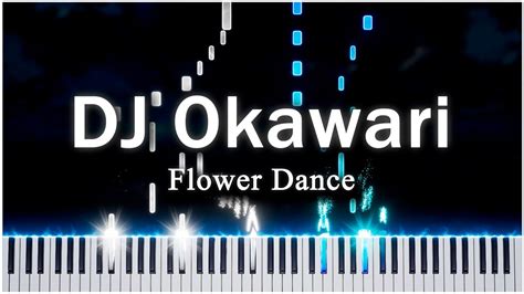 Flower Dance Dj Okawari 【 Piano Tutorial 】 Youtube