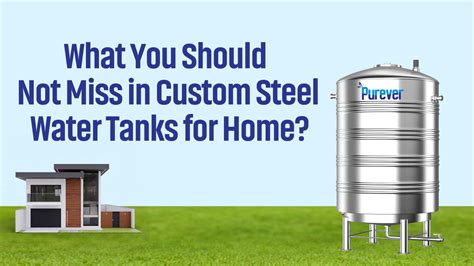 What You Should Not Miss In Custom Steel Water Tanks For Home Purever