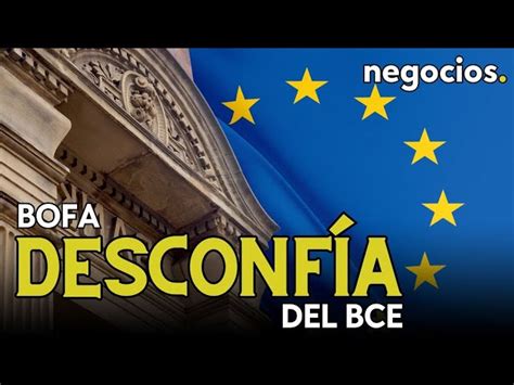 Bank of America desconfía del BCE prevé más subidas de tipos y Europa