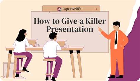 How To Give A Killer Presentation Top 18 Tips Paperwriter Blog