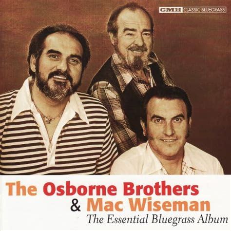 Play The Essential Bluegrass Album By The Osborne Brothers And Mac