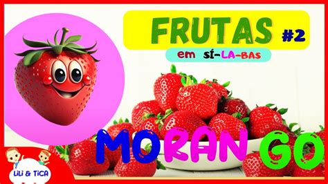 Nomes das Frutas parte 2 em Sílabas vídeo educativo para criança