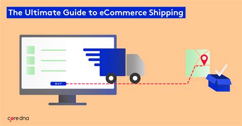 Ecommerce Shipping The Definitive Guide Core Dna