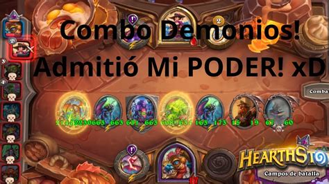 Combo Demonios Admitio Mi Poder Xd Hearthstone Campos De Batalla