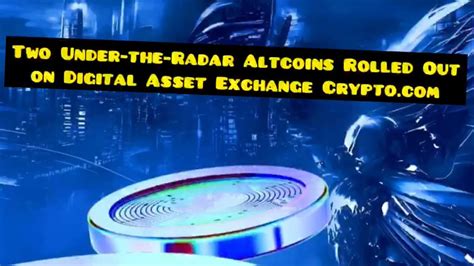 Two Under The Radar Altcoins Rolled Out On Digital Asset Exchange