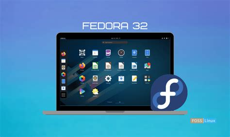 What’s New in Fedora 32 Workstation | FOSS Linux