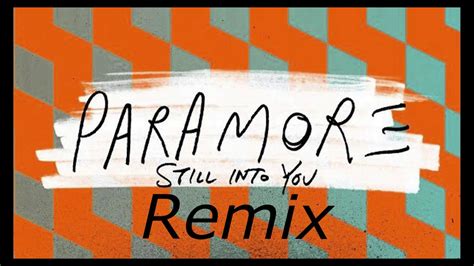 Paramore Still Into You Trap Remix Free Youtube