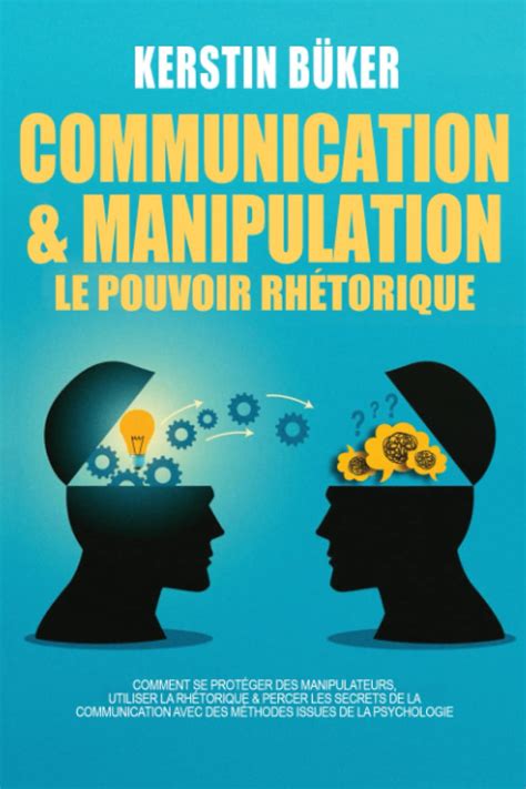 Amazon Fr Communication Manipulation Le Pouvoir Rh Torique