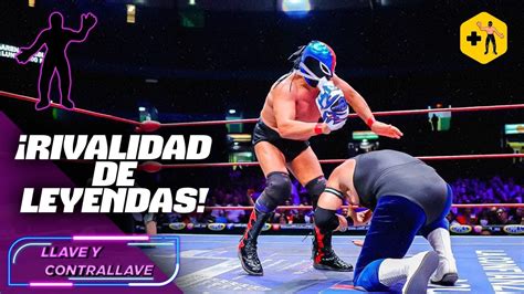 Llave Y Contrallave Rivalidad De Leyendas Y La Lucha Libre Femenil En