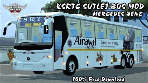 New KSRTC SUTLEJ BUILD Mercedes Benz Bus Mod Released In Bus Simulator