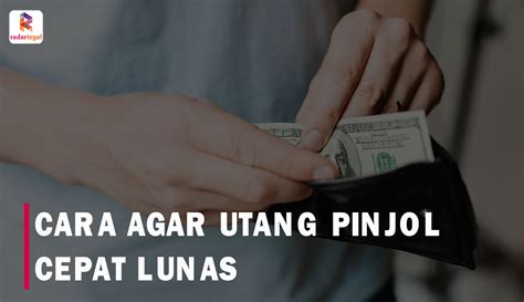 Cara Agar Utang Pinjol Cepat Lunas Berikut Usaha Sampingan Tanpa Modal