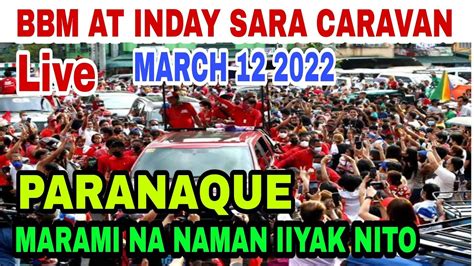 Live Bbm At Inday Sara Caravan Paranaque Youtube