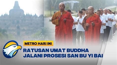 Ratusan Umat Buddha Gelar Prosesi Bersih Diri Di Candi Borobudur Jelang