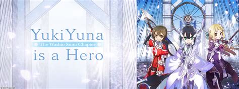 Yuki Yuna Is A Hero S The Washio Sumi Chapter Sentai