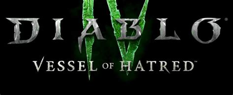 Diablo 4 Vessel Of Hatred Expansion Release Date Revealed Mobalytics