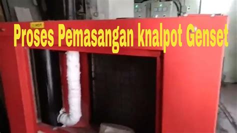 Proses Pembuatan Dan Pemasangan Knalpot Genset 40 KVA YouTube