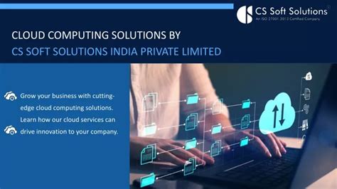 PPT Cloud Computing Solutions By CS Soft Solutions India Private