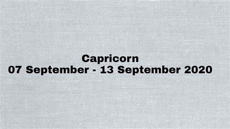 Zodiak Capricorn 07 September 13 September 2020 Youtube