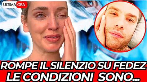 Ultim Ora Chiara Ferragni Rompe Il Silenzio Su Fedez Dall Ospedale