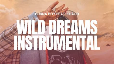 Instrumental Burna Boy Wild Dreams Feat Khalid YouTube