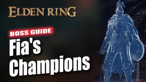 Elden Ring How To Defeat Fia S Champions Boss