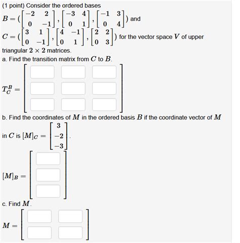 Solved 1 Point Consider The Ordered Bases Chegg