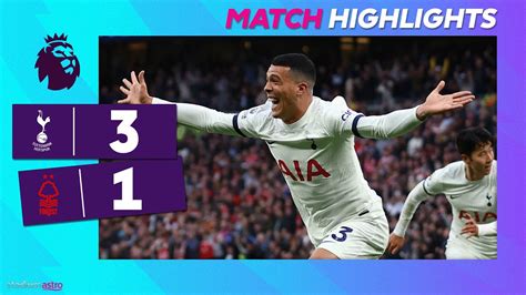 EPL Highlights Tottenham Hotspur 3 1 Nottingham Forest Astro