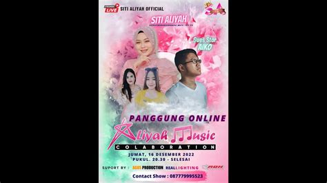 LIVE PANGGUNG ONLINE ALIYAH MUSIC SITI ALIYAH 16 DES 2022 II Ds