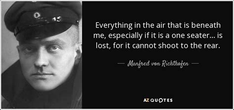 Manfred Von Richthofen Quote Everything In The Air That Is Beneath Me