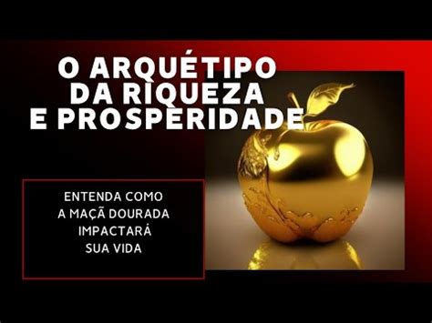 Tudo sobre o arquétipo da MAÇÃ DOURADA YouTube