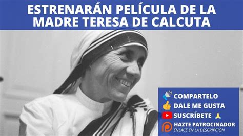 Importante Estrenar N Una Pel Cula De Santa Madre Teresa De Calcuta