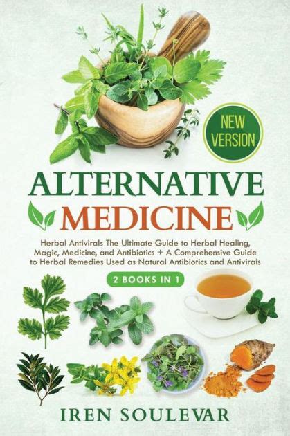 Alternative Medicine 2 Books In 1 Herbal Antivirals The Ultimate