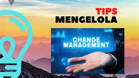 Tips Mengelola Change Management Part 2 YouTube