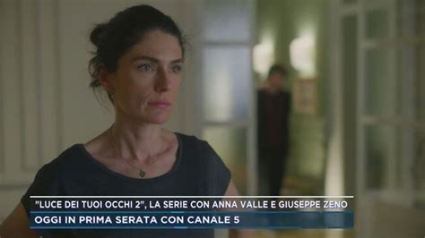 Luce Dei Tuoi Occhi 2 La Serie Con Anna Valle E Giuseppe Zeno