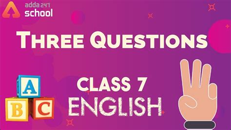 Class 7th English Chapter 1 Three Question Ncert Cbse Youtube