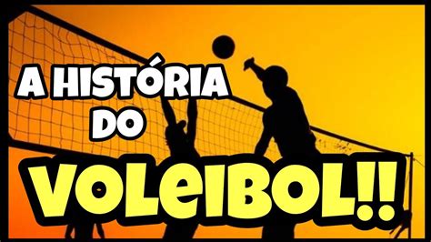 Hist Ria Do Voleibol Completa Youtube