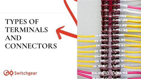 Types Of Terminals And Connectors Goswitchgear