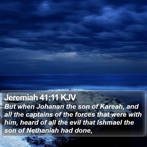 Jeremiah Kjv But When Johanan The Son Of Kareah And All The