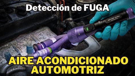 Detecci N De Fuga En Aire Acondicionado Automotriz Youtube