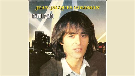 Jean Jacques Goldman Envole Moi Speed Up Youtube