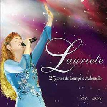 Lauriete O Segredo É Louvar - O Segredo É Louvar | Álbum de Lauriete - LETRAS.MUS.BR