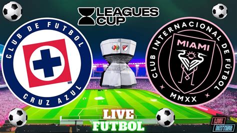 CRUZ AZUL VS INTER MIAMI EN VIVO LEAGUES CUPREACCION Y APUESTA