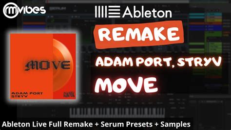 Adam Port Keinemusik Stryv Malachiii Move Remakeableton Afro