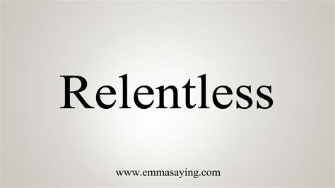 How To Say Relentless - YouTube