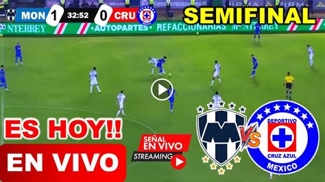 Monterrey Vs Cruz Azul En Vivo Semifinal Liga Mx Clausura 2024 Donde