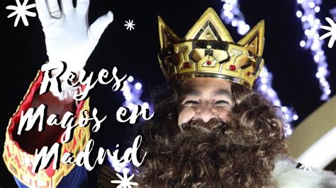 Llegan Los Reyes Magos A Madrid 👑👑👑 Cabalgata De Reyes Madrid 2020